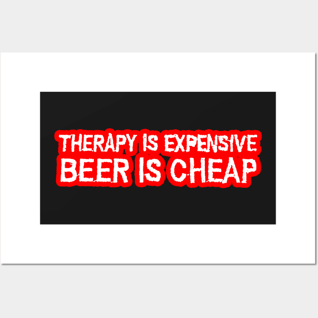 Therapy is expensive beer is cheap Wall Art by  The best hard hat stickers 